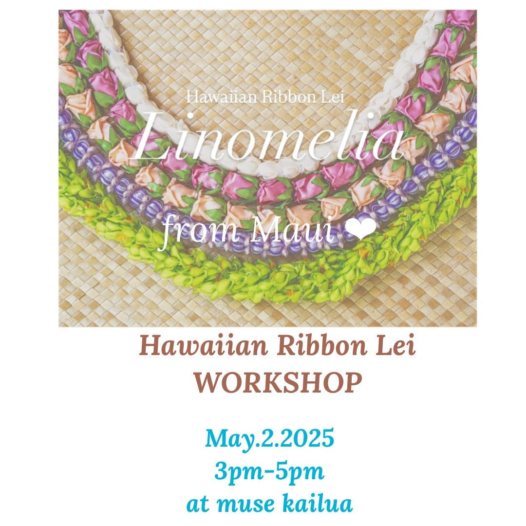 Linomelia" Hawaiian Ribbon Lei WORKSHOP at muse kailua